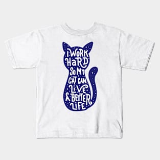 Cat's Better Life Kids T-Shirt